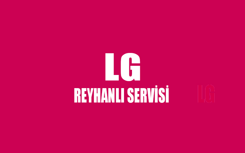 Reyhanlı LG Servisi