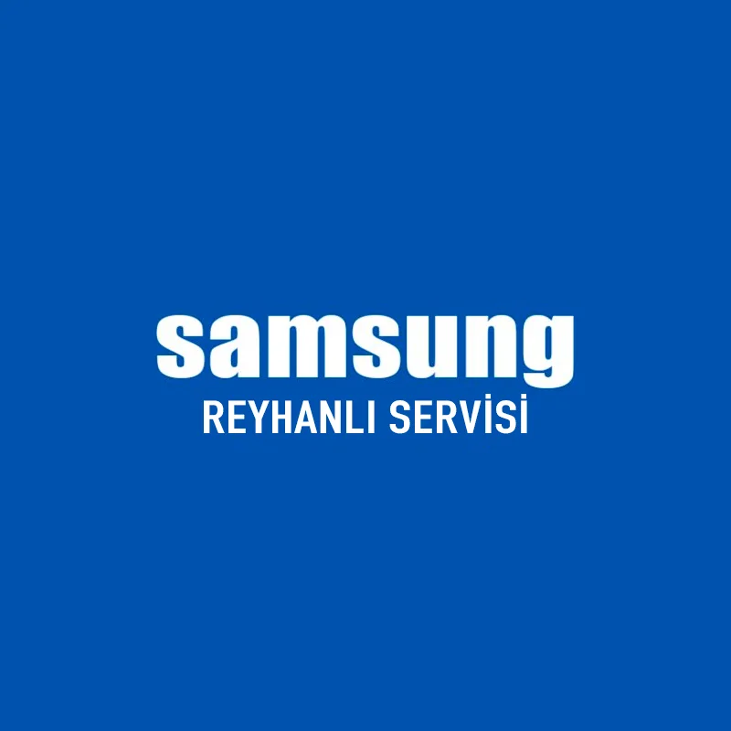 Reyhanlı Samsung Servisi